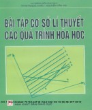Ebook Bài tập Cơ sở lý thuyết các quá trình Hóa học - NXB Giáo dục
